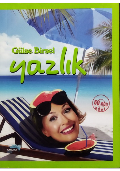 Yazlık - Gülse Birsel - Turkuvaz Kitap (Yeşil Kapak)