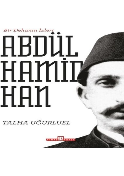 Bir Dehanın Izleri Iı. Abdülhamid Han