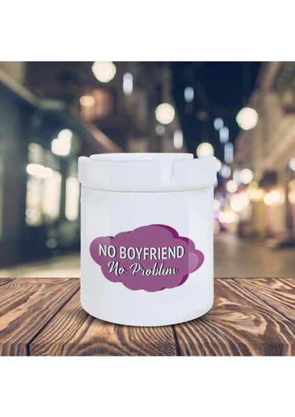 Esprili Küllük No Boyfriend No Problem Baskılı Kül Tablası K-151 fiyatları