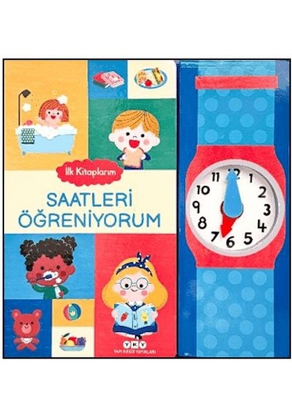Ilk Kitaplarım - Saatleri Öğreniyorum