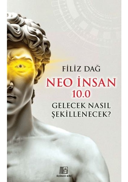 Neo Insan 10.0 Gelecek Nasıl Şekillenecek?
