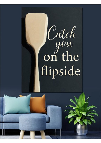 Spatula Çevir Atasözü Yemek Dekoratif Kanvas - Mdf Ahşap Tablo
