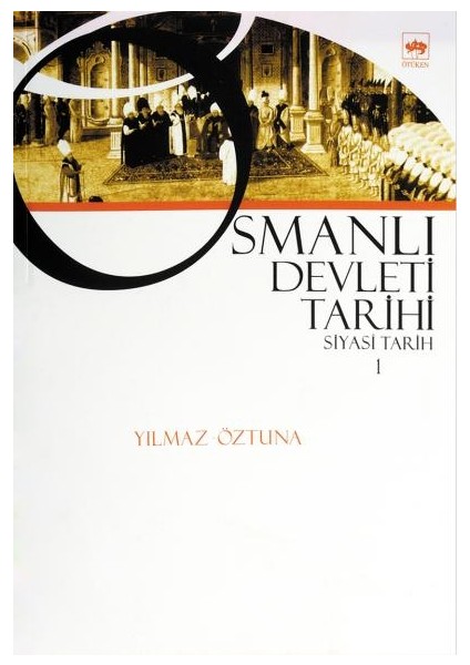 Osmanlı Devleti Tarihi 1-Siyasi Tarih
