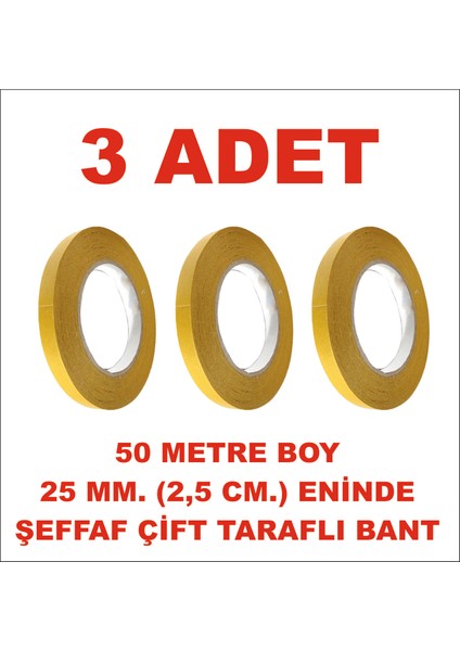 Çift Taraflı Şeffaf Sarı Bant 25 mm Eninde 50 M. Uzunlukta 3 Adet Gönderilmektedir.