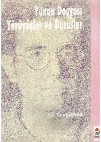 Yunan Dosyası - Yürüyüşler ve Duruşlar / Ali Cengizkan (1994 Basım)