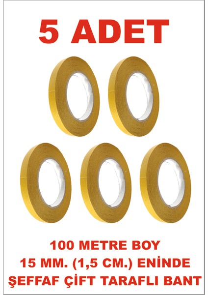 Çift Taraflı Şeffaf Sarı Bant 15 mm Eninde 100 M. Uzunlukta 5 Adet Gönderilmektedir.
