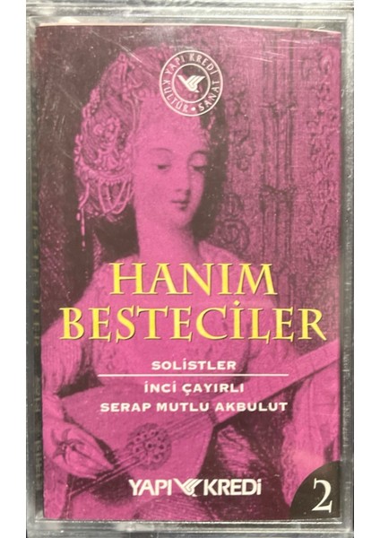 Açılmamış Jelatininde Kaset Hanım Besteciler 2 Inci Çayırlı Serap Mutlu Akbulut Kaset