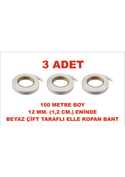 Çift Taraflı Elle Kopan Beyaz Bant 100 M. Uzunlukta 12 mm Eninde 3 Adet Birlikte Gönderilir