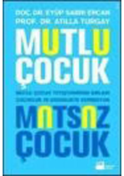 Mutlu Çocuk Mutsuz Çocuk