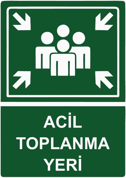 Acil Toplanma Yeri Isg Uyarı Levhası Pvc A5 15X21 cm