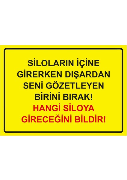 Özel Mülk Girmek Yasaktır! Hangi Siloya Gideceğini Bildir! Isg Uyarı Levhası Pvc A5 15X21 cm