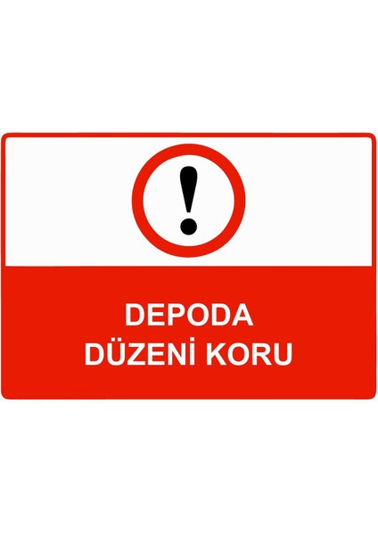 Depoda Düzeni Koru Isg Uyarı Levhası Pvc A5 15X21 cm