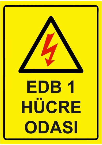 Edb 1 Hücre Odası Isg Uyarı Levhası Pvc A5 15X21 cm