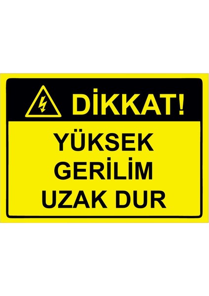 Dikkat! Yüksek Gerilim Uzak Dur Isg Uyarı Levhası Pvc A5 15X21 cm