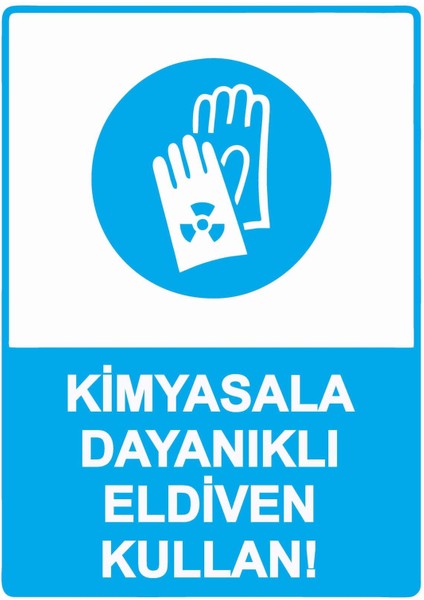 Kimyasala Dayanıklı Eldiven Kullan! Isg Uyarı Levhası Pvc A5 15X21 cm