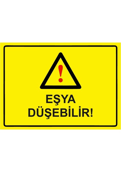 Eşya Düşebilir! Isg Uyarı Levhası Pvc A5 15X21 cm