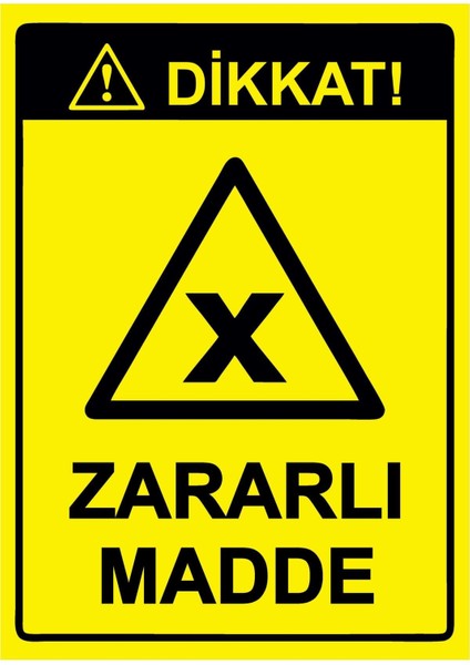 Dikkat! Zararlı Madde Isg Uyarı Levhası Pvc A5 15X21 cm