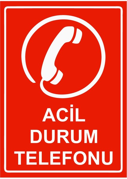 Acil Durum Telefonu Isg Uyarı Levhası Pvc A5 15X21 cm