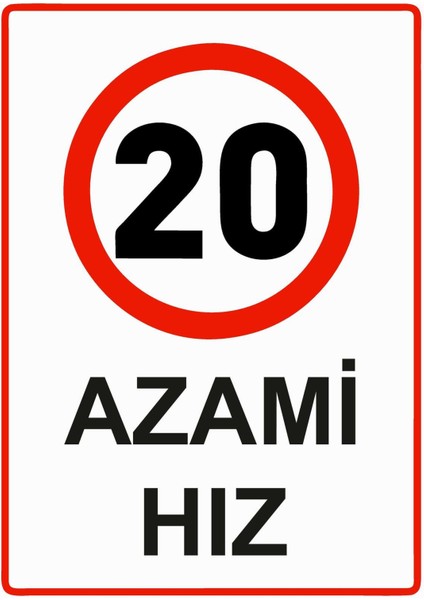 20 Azami Hız Isg Uyarı Levhası Pvc A5 15X21 cm