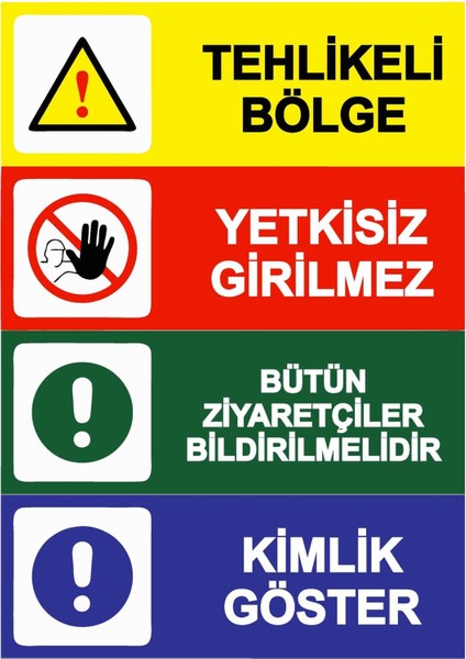 Tehlikeli Bölge Yetkisiz Girilmez Isg Uyarı Levhası Pvc A5 15X21 cm