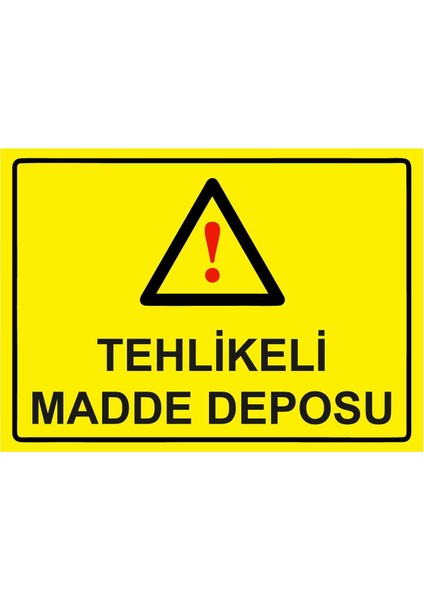 Tehlikeli Madde Deposu Isg Uyarı Levhası Pvc A5 15X21 cm