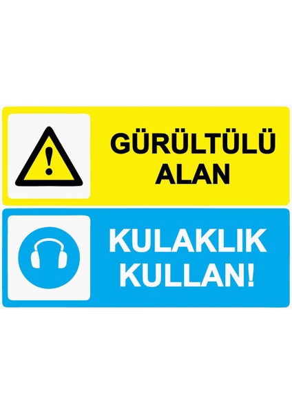 Gürültülü Alan Kulaklık Kullan! Isg Uyarı Levhası Pvc A5 15X21 cm