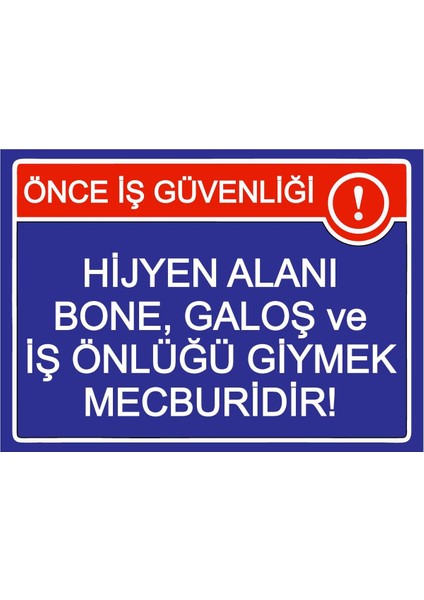 Önce Iş Güvenliği! Hijyen Alanı Bone ,galoş ve Iş Önlüğü Isg Uyarı Levhası Pvc A5 15X21 cm