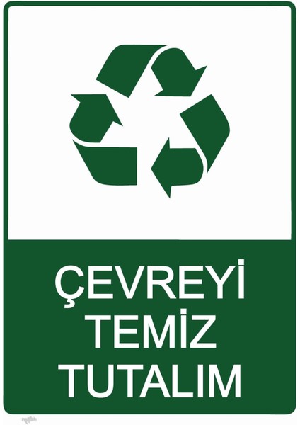 Çevreyi Temiz Tutalım Isg Uyarı Levhası Pvc A5 15X21 cm