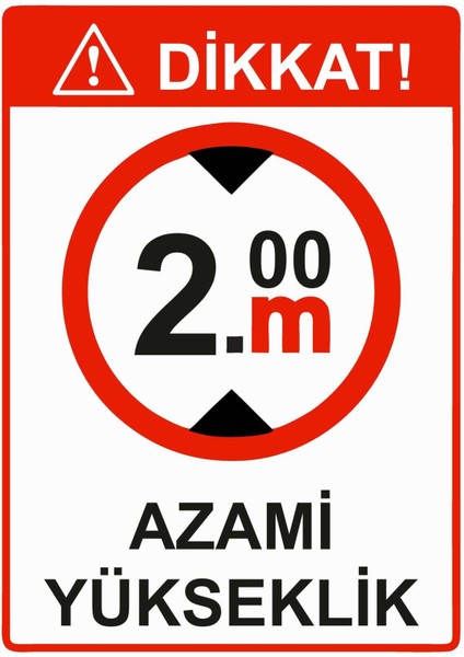 Dikkat! 2m Azami Yükseklik Isg Uyarı Levhası Pvc A5 15X21 cm