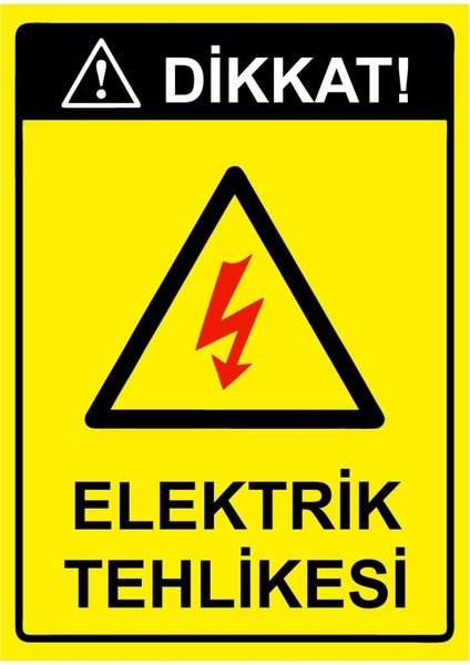 Dikkat! Elektrik Tehlikesi Isg Uyarı Levhası Pvc A5 15X21 cm