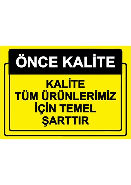 Önce Kalite. Kalite Tüm Ürünlerimiz Için Temel Şarttır Isg Uyarı Levhası Pvc A5 15X21 cm