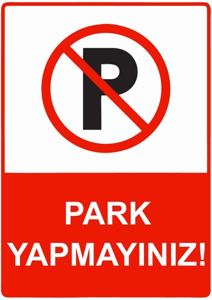 Park Yapmayınız! Isg Uyarı Levhası Pvc A5 15X21 cm