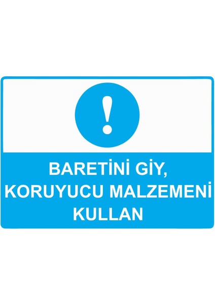 Baretini Giy, Koruyucu Malzemeni Kullan Isg Uyarı Levhası Pvc A5 15X21 cm
