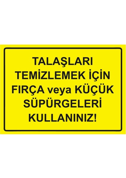 Talaşları Temizlemek Için Fırça Veya Küçük Süpürgeleri Isg Uyarı Levhası Pvc A5 15X21 cm