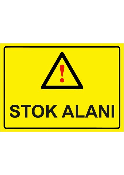 Stok Alanı Isg Uyarı Levhası Pvc A5 15X21 cm