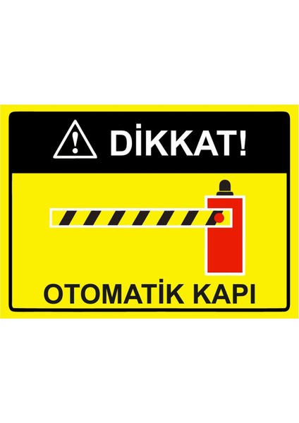 Dikkat! Otomatik Kapı Isg Uyarı Levhası Pvc A5 15X21 cm