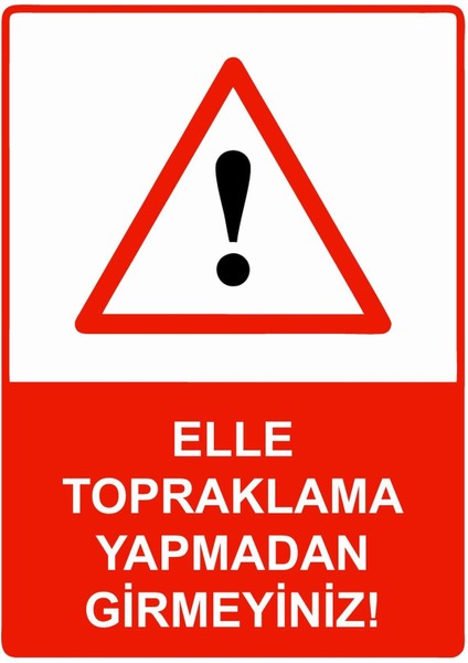 Elle Topraklama Yapmadan Girmeyiniz! Isg Uyarı Levhası Pvc A5 15X21 cm