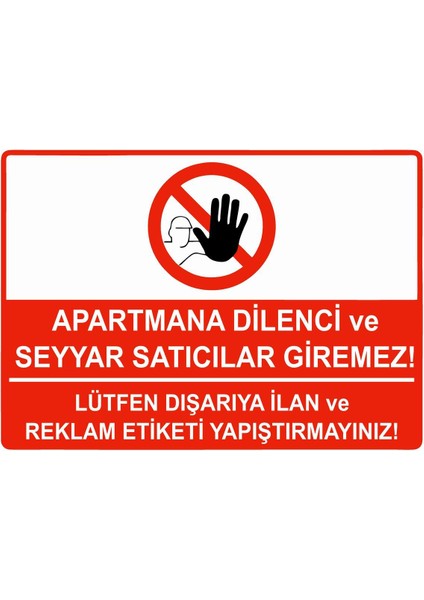 Apartmana Dilenci ve Seyyar Satıcılar Giremez Isg Uyarı Levhası Pvc A5 15X21 cm