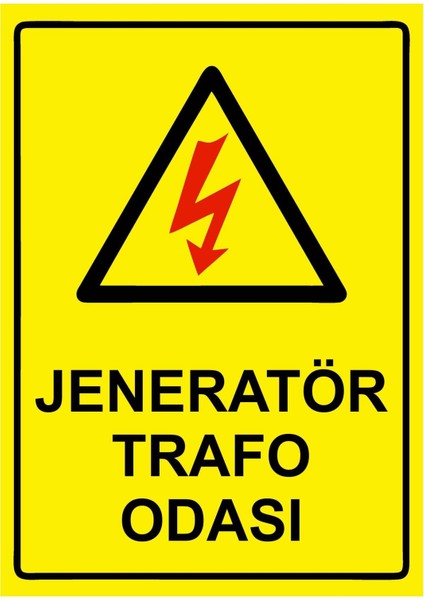Jeneratör Trafo Odası Isg Uyarı Levhası Pvc A5 15X21 cm