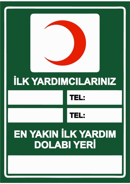 Ilk Yardımcılarınız Tel:-En Yakın Ilk Yardım Dolabı Yeri Isg Uyarı Levhası Pvc A5 15X21 cm