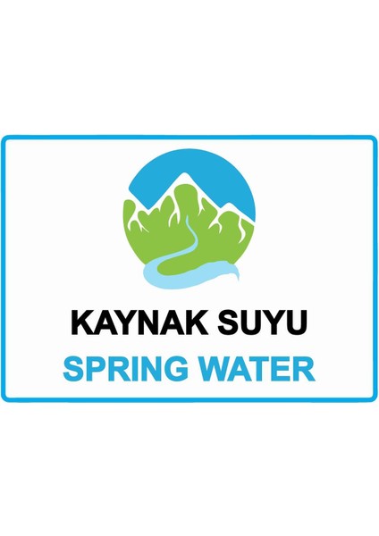 Kaynak Suyu Sprıng Water Isg Uyarı Levhası Pvc A5 15X21 cm