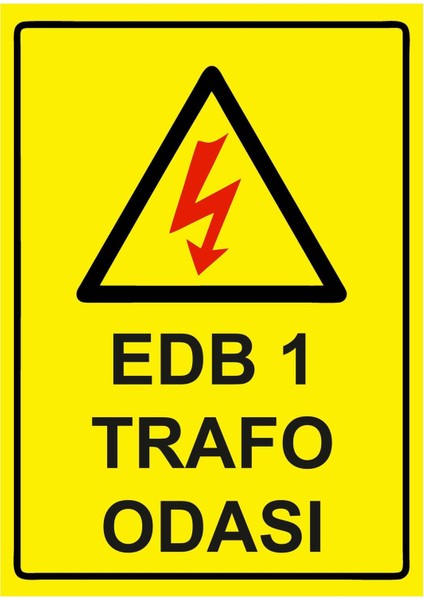 Edb 1 Trafo Odası Isg Uyarı Levhası Pvc A5 15X21 cm