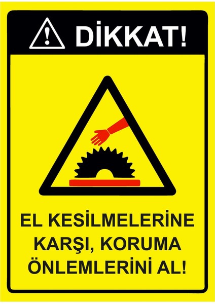 El Kesilmelerine Karşı, Koruma Önlemlerini Al! Isg Uyarı Levhası Pvc A5 15X21 cm