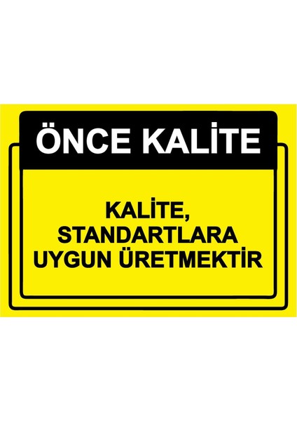Önce Kalite. Kalite, Standartlara Uygun Üretmektir Isg Uyarı Levhası Pvc A5 15X21 cm