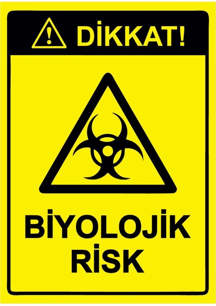Dikkat! Biyolojik Risk Isg Uyarı Levhası Pvc A5 15X21 cm
