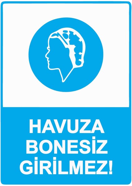 Havuza Bonesiz Girilmez! Isg Uyarı Levhası Pvc A5 15X21 cm