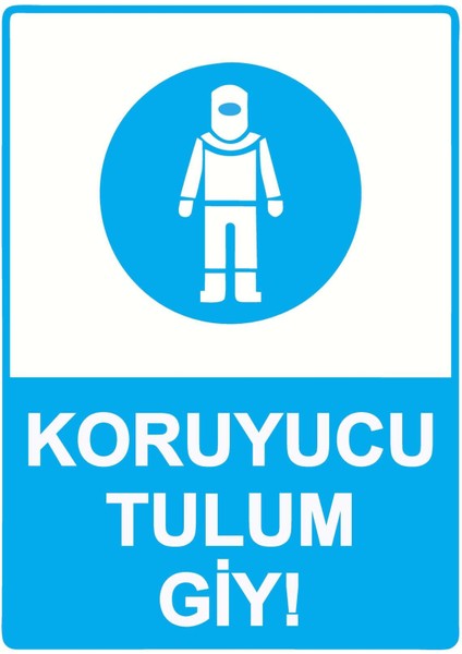 Koruyucu Tulum Giy! Isg Uyarı Levhası Pvc A5 15X21 cm