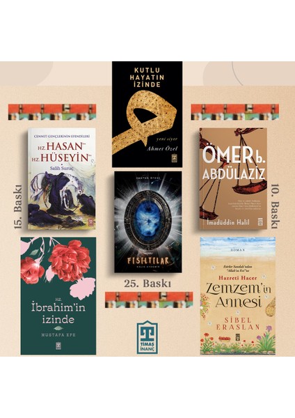 Ömer Bin Abdülaziz, Kutlu Hayatın Izinde, Hz. Hasan - Hz. Hüseyin, Yaldızlı Fısıltılar, Zemzemin Annesi, Hz Ibrahim In Izinde(6kitap)