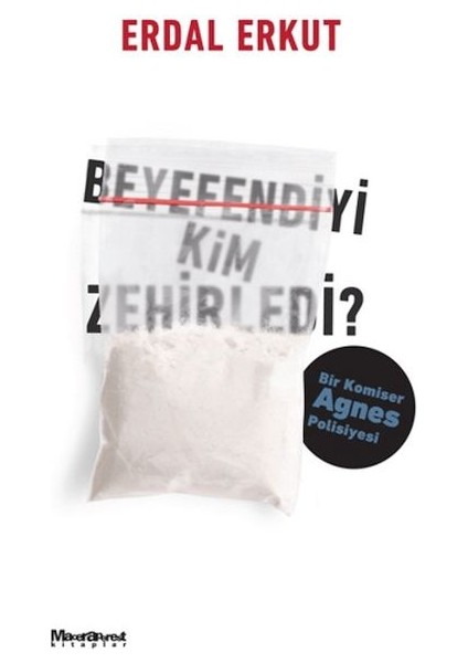 Beyefendiyi Kim Zehirledi?