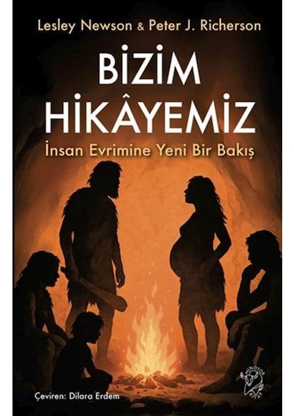 Bizim Hikâyemiz – Insan Evrimine Yeni Bir Bakış